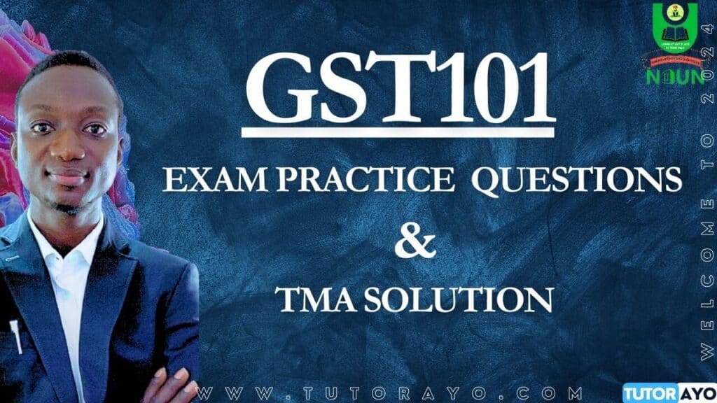GST101 Exam practice questions and tma solution