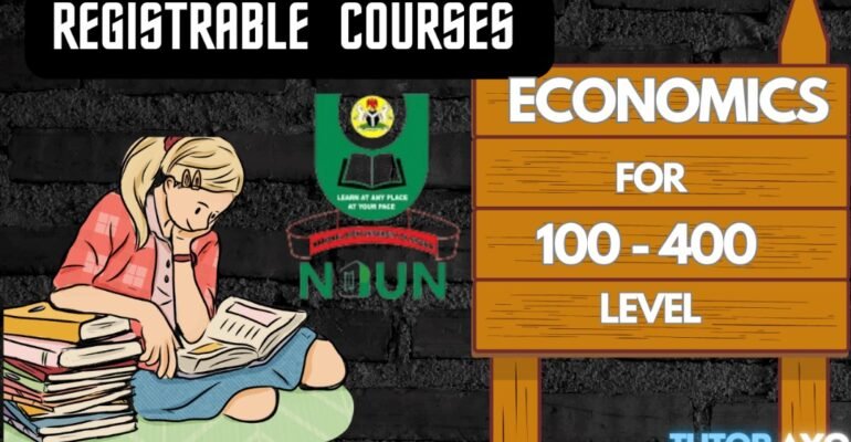 REGISTRABLE COURSES FOR ECONOMICS 100-400 level