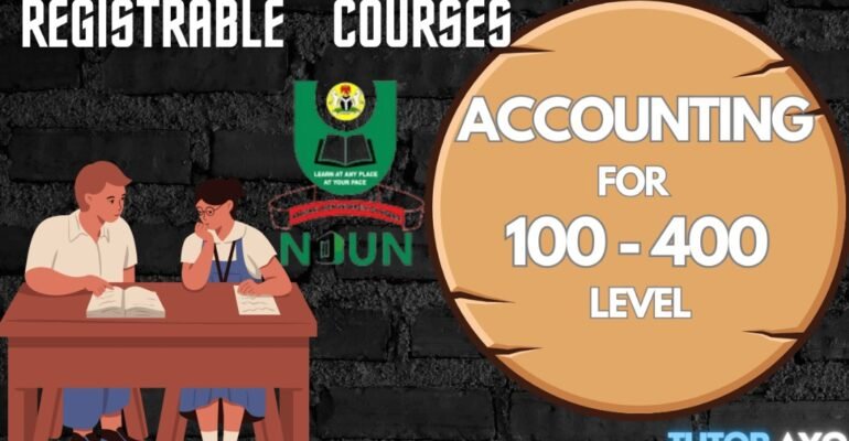 REGISTRABLE COURSES FOR ACCOUNTING 100 TO 400 LEVEL