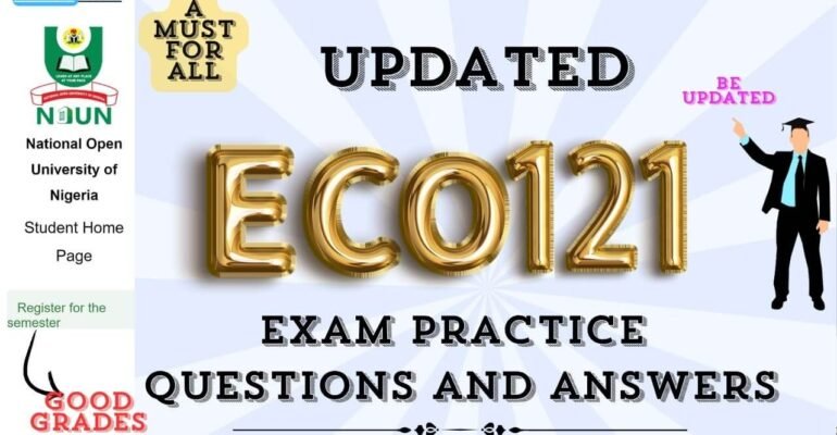 ECO121 EXAMPRACTICE QUESTIONS AND ANSWERS IN NOUN 2025 FIRST SEMESTER