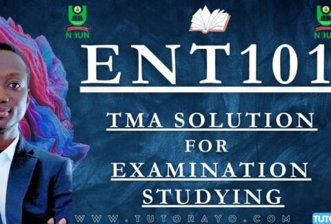 ENT101 TMA SOLUTION; EXAM STUDYING IN NOUN