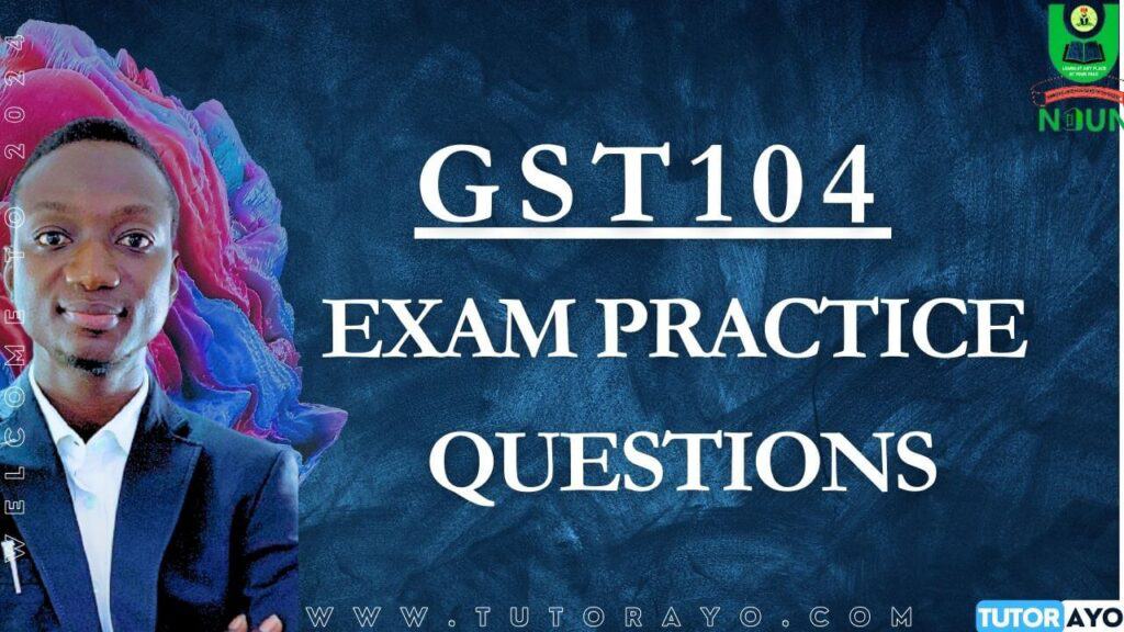 GST104 CBT EXAM PRACTICE QUESTIONS
