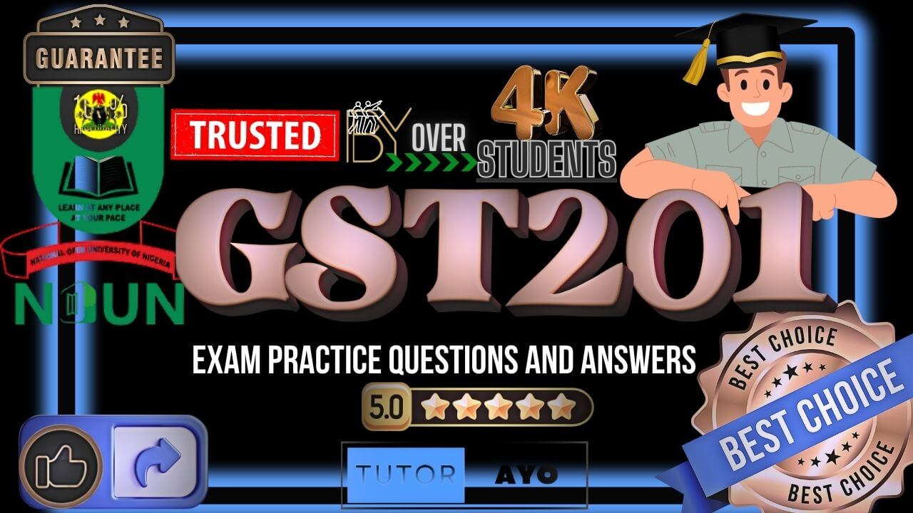 GST201 CBT EXAM PRACTICE QUESTIONS AND ANSWERS