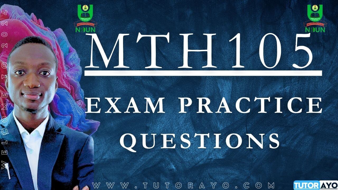 MTH105 CBT EXAM PRACTICE QUESTIONS