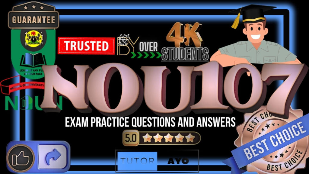NOU107 CBT EXAM PRACTICE QUESTIONS AND ANSWERS