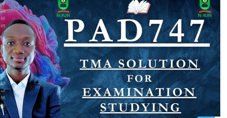 PAD747 TMA SOLUTION; EXAM STUDYING IN NOUN