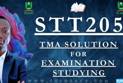 STT205 TMA SOLUTION; EXAM STUDYING IN NOUN