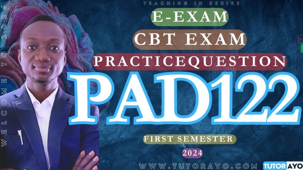 PAD122 E-EXAM CBT PRACTICE QUESTIONS