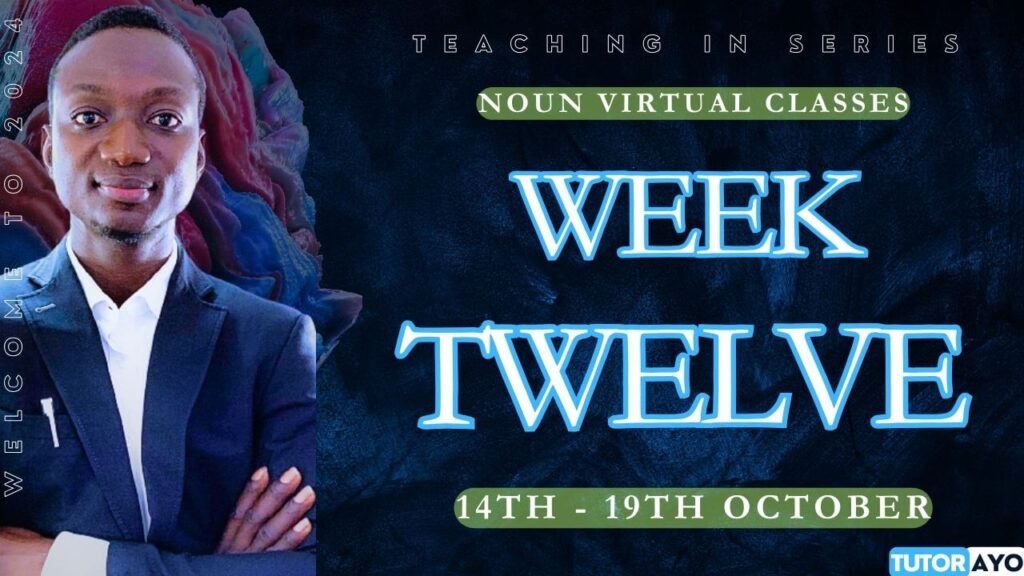 Week Twelve Study Plan in NOUN