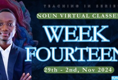 STUDY PLAN; WEEK FOURTEEN NOUN VITUAL CLASSES