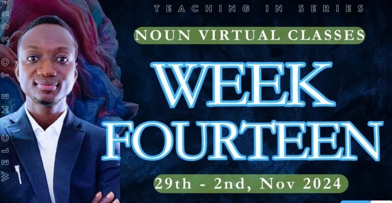 STUDY PLAN; WEEK FOURTEEN NOUN VITUAL CLASSES