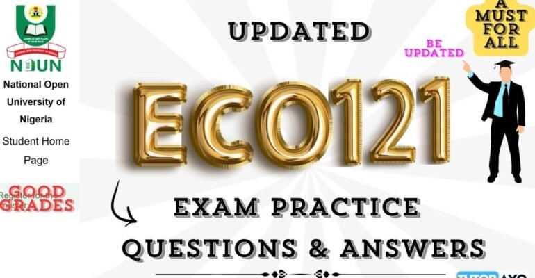 ECO121 EXAM PRACTICE QUESTIONS AND ANSWERS