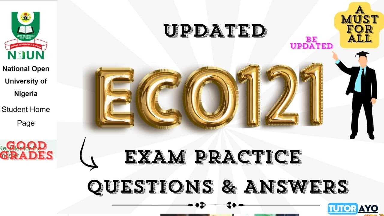 ECO121 EXAM PRACTICE QUESTIONS AND ANSWERS