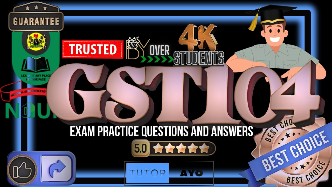 GST104 EXAM PRACTICE QUESTIONS AND ANSWERS