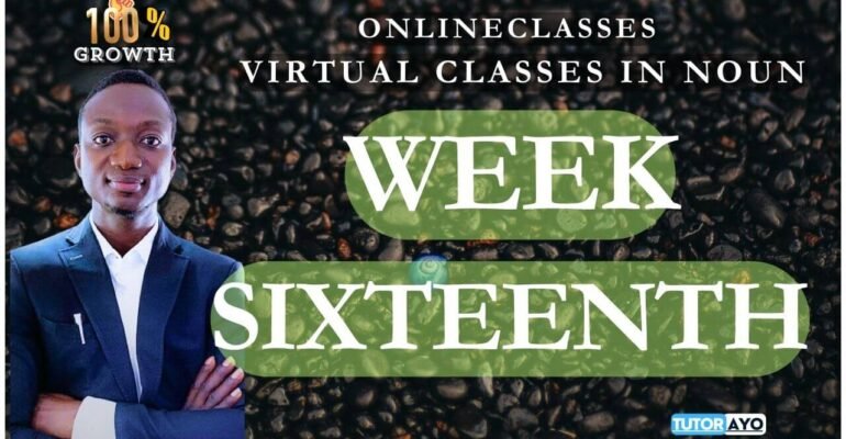 Week Sixteenth virtual class in NOUN