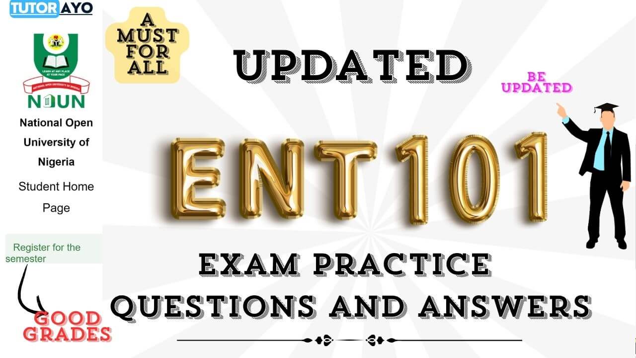 ENT101 EXAM PRACTICE QUESTIONS AND ANSWERS