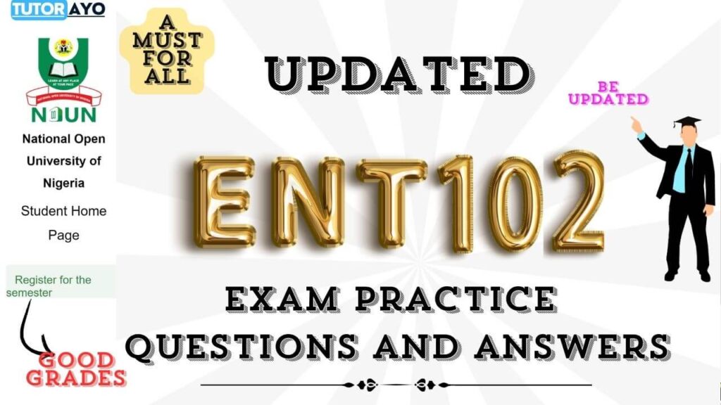 ENT102 EXAM PRACTICE QUESTIONS AND ANSWERS