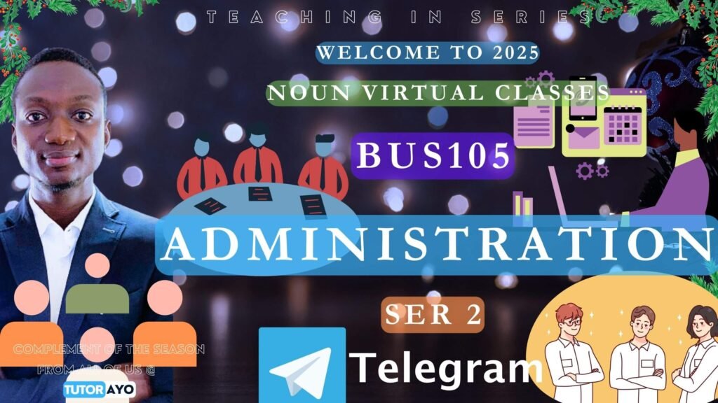 ADMISTRATION BUS105 CLASS TUTOR AYO TELEGRAM CLASS