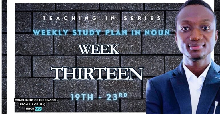 Week thirteen; study plan in NOUN