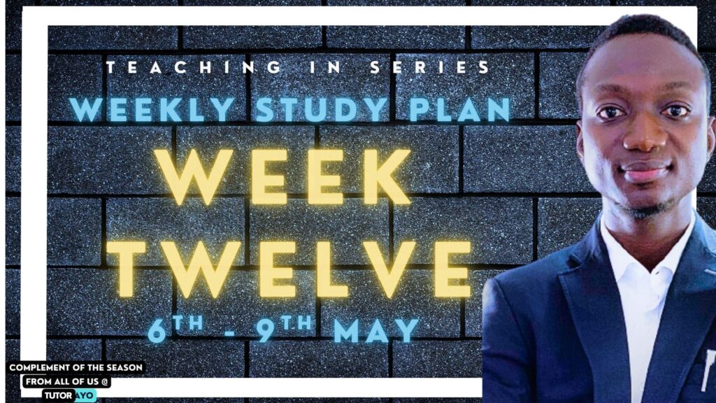 Week Twelve Weekly Study Plan in NOUN