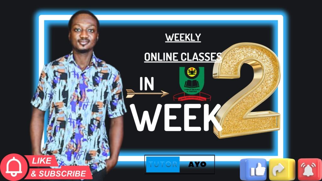 Weekly Online Classes in NOUN-Week 2