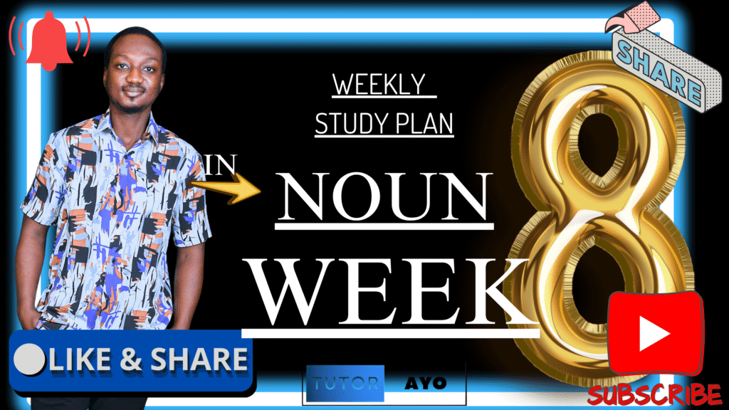 Week 8 study plan in NOUN