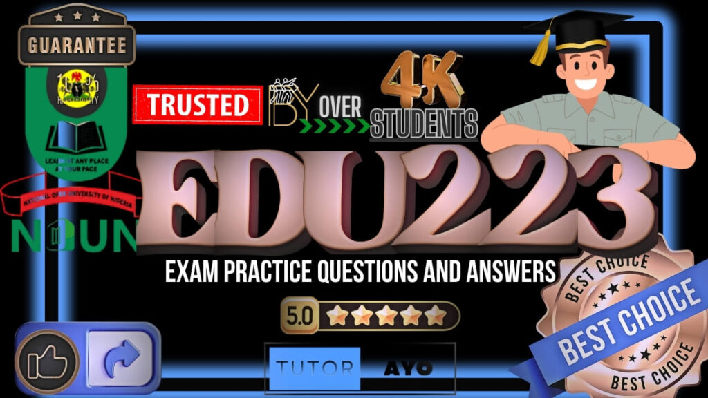 EDU223 EXAM PRACTICE QUESTIONS AND ANSWERS
