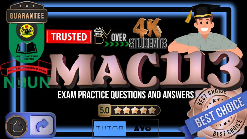 MAC113 EXAM PRACTICE QUESTIONS AND ANSWERS