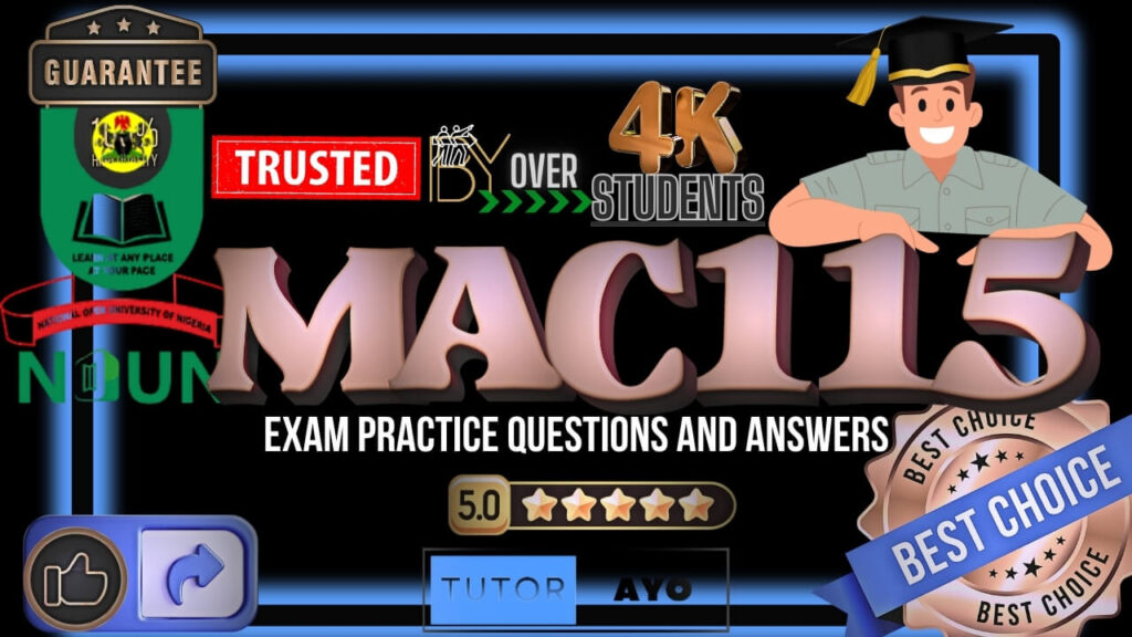 MAC115 EXAM PRACTICE QUESTIONS AND ANSWERS