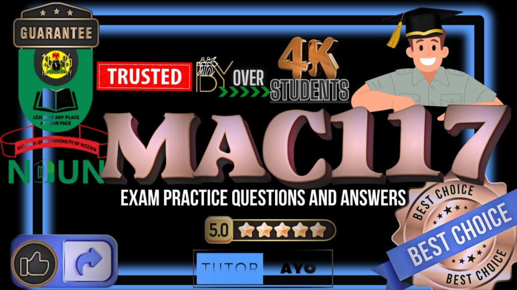 MAC117 EXAM PRACTICE QUESTIONS AND ANSWERS