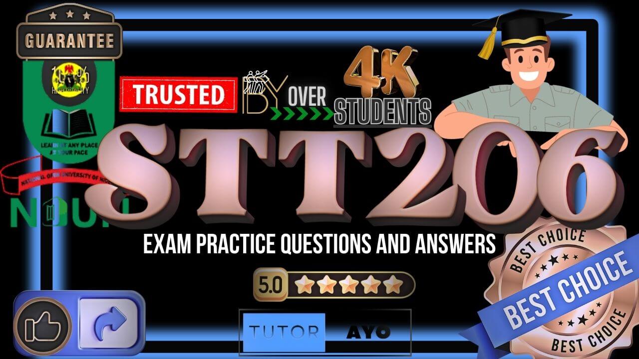 STT206 EXAM PRACTICE QUESTIONS AND ANSWERS